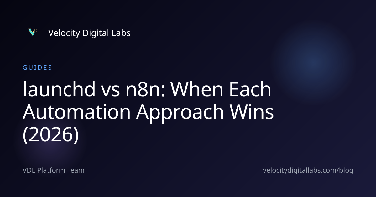 launchd vs n8n: When Each Automation Approach Wins (2026)